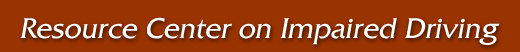 Resource Center on Impaired Driving
